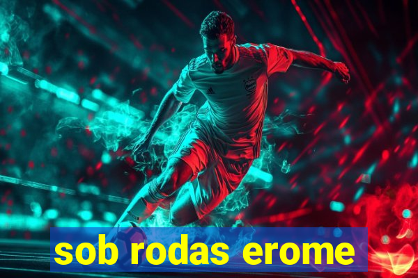 sob rodas erome